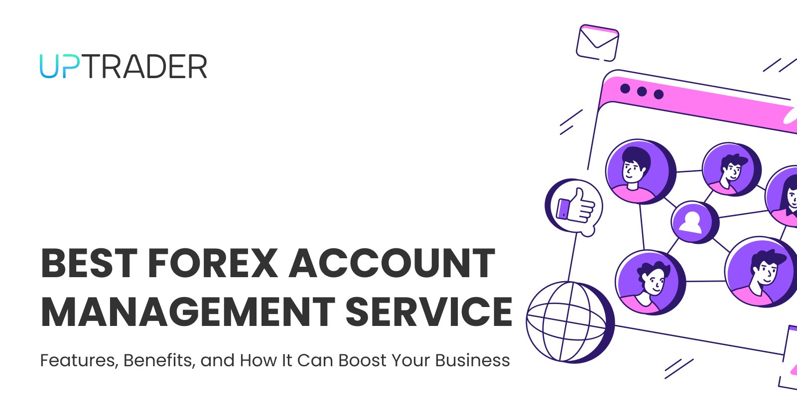 Best Forex Account Management Service — Features, Benefits, and How It Can Boost Your Business