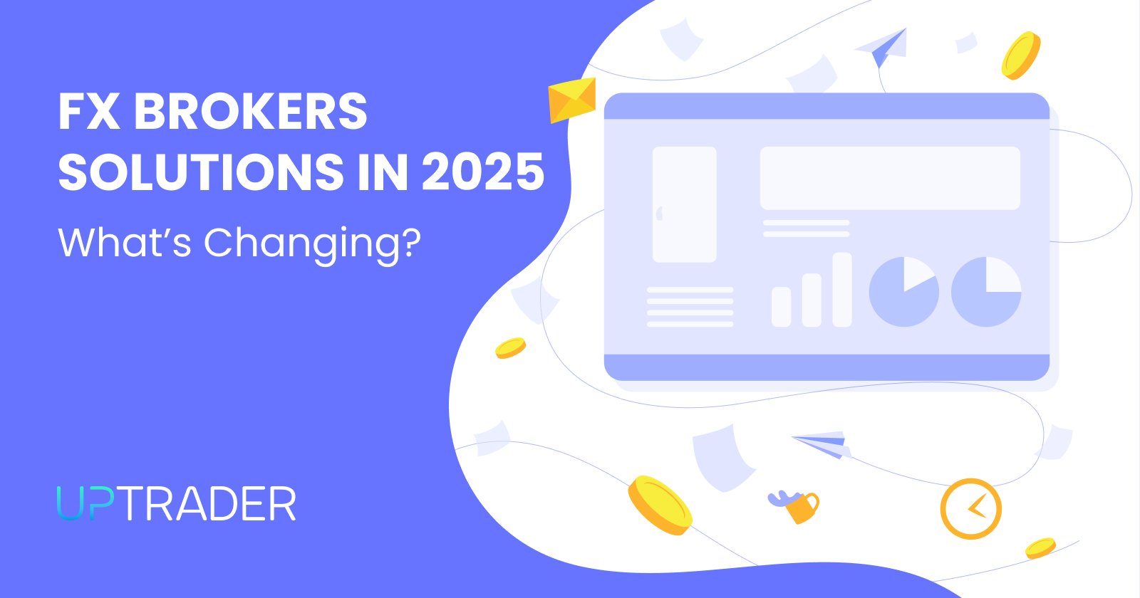 FX Brokers Solution in 2025: What’s Changing?