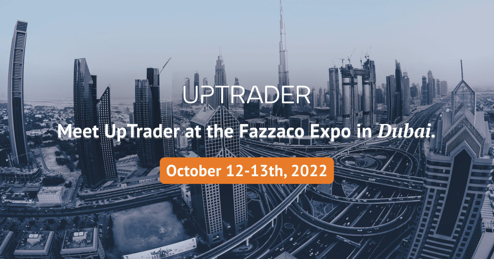 UpTrader is going to visit the Fazzaco Expo in Dubai, October 12-13th