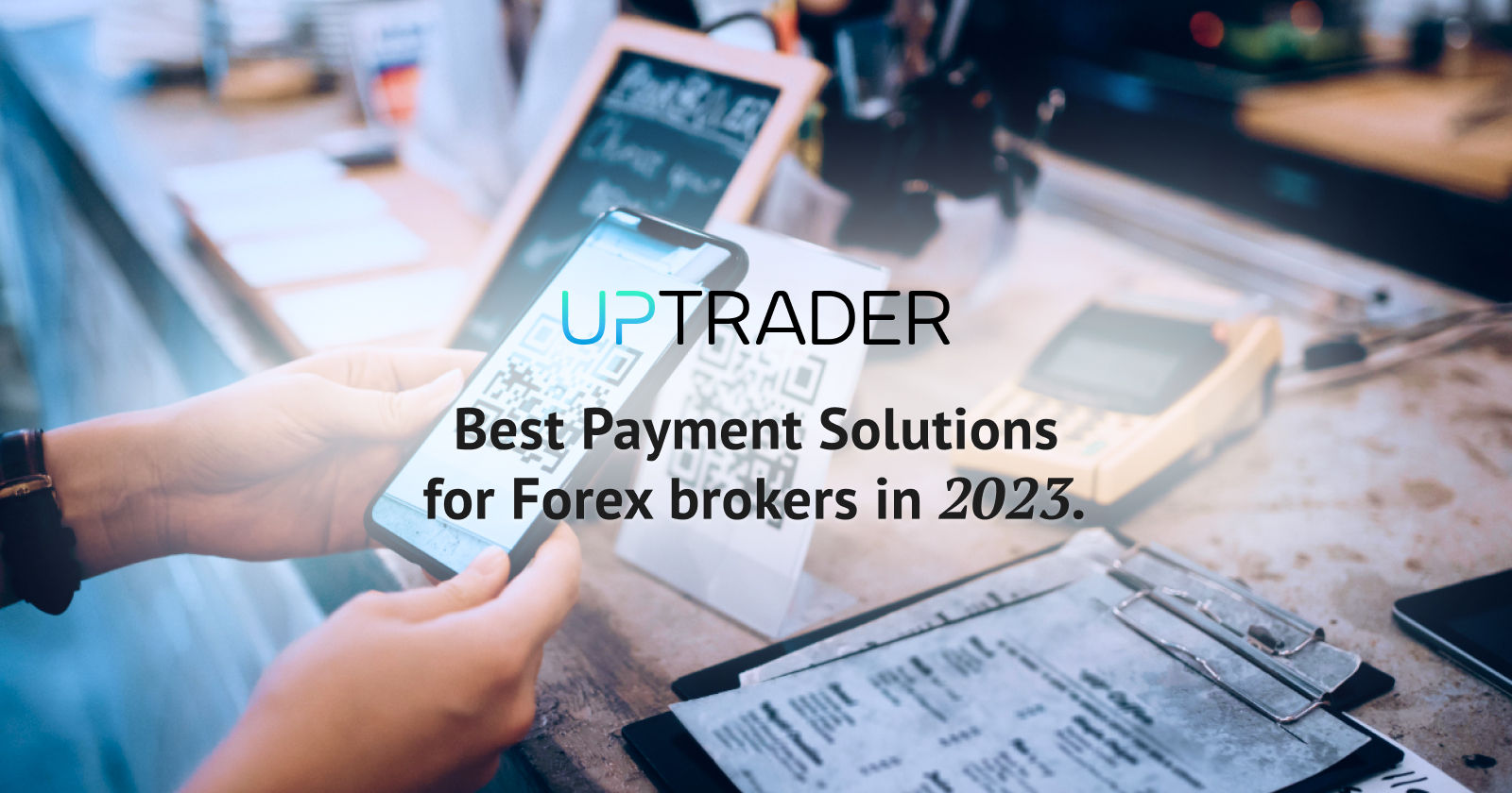 Best Payment System Providers for Forex brokers in 2023