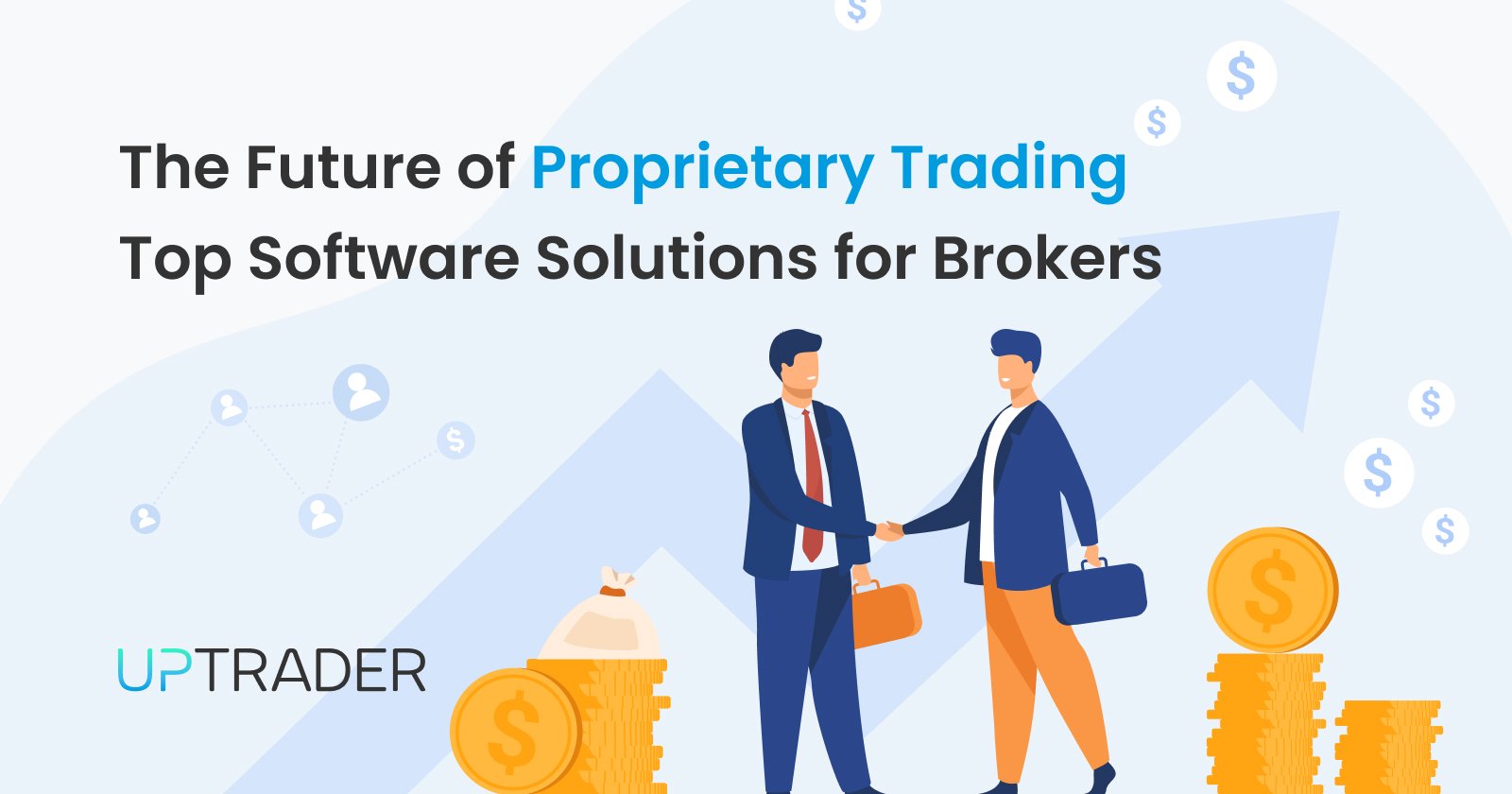 The Future of Proprietary Trading: Top Software Solutions for Brokers