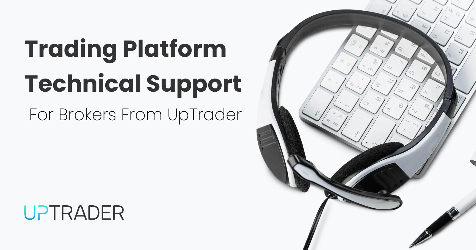 Trading Platform Technical Support For Brokers From UpTrader
