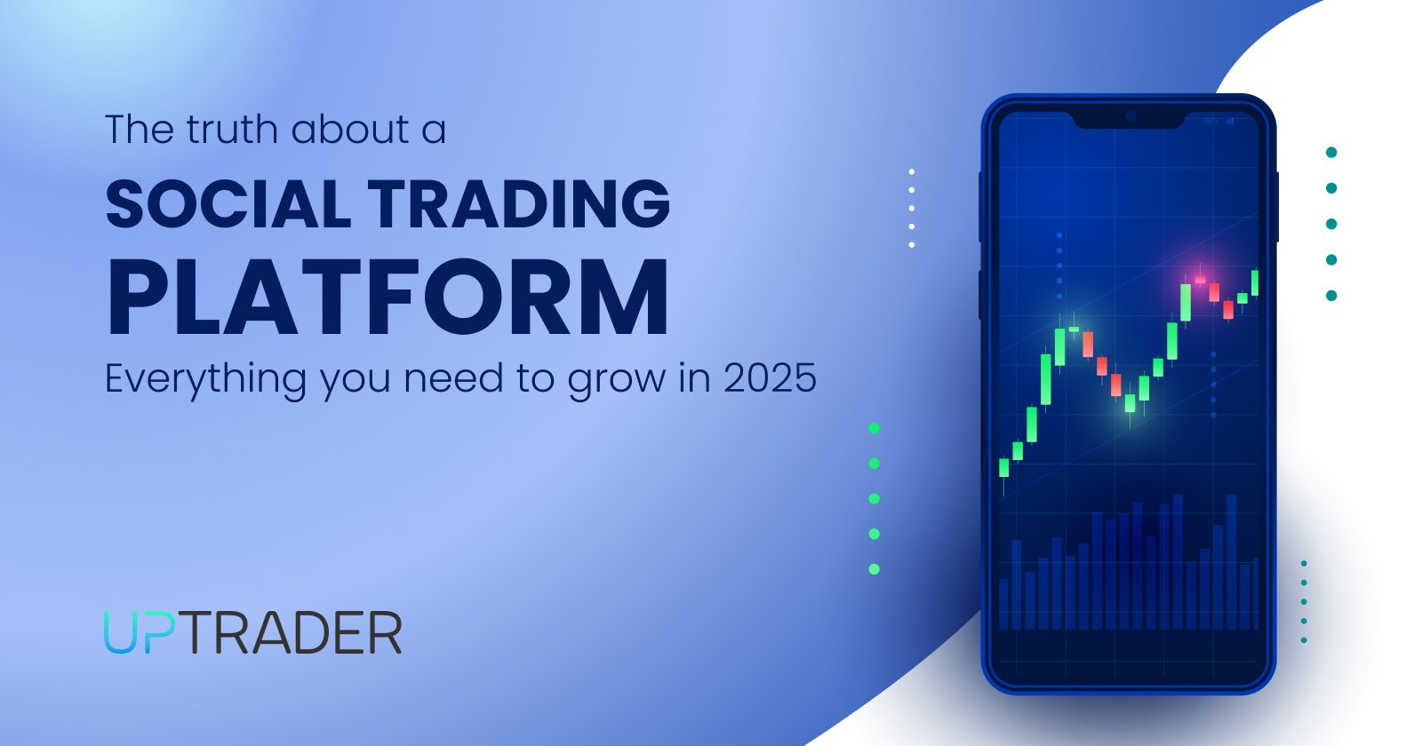 The truth about a Social Trading Platform: Everything you need to grow in 2025