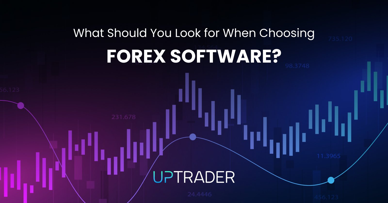 What Should You Look for When Choosing Forex Software?