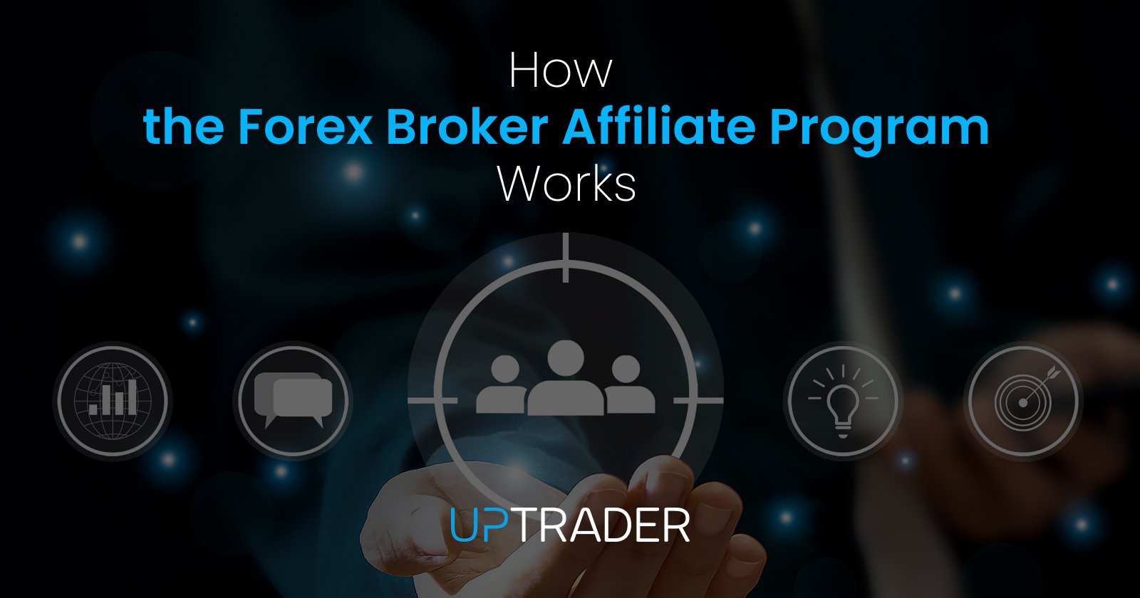 How the Forex Broker Affiliate Program Works