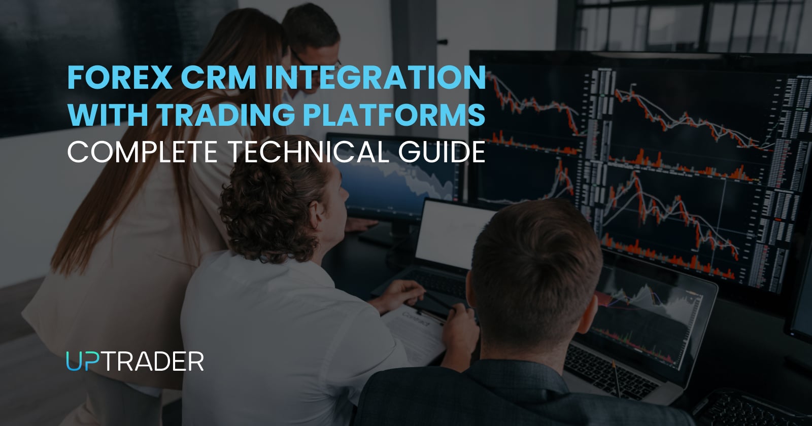 Forex Forex CRM Integration With Trading Platforms: Complete Technical Guide