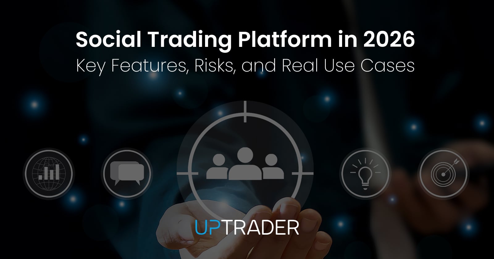 Social Trading Platform in 2026: Key Features, Risks, and Real Use Cases