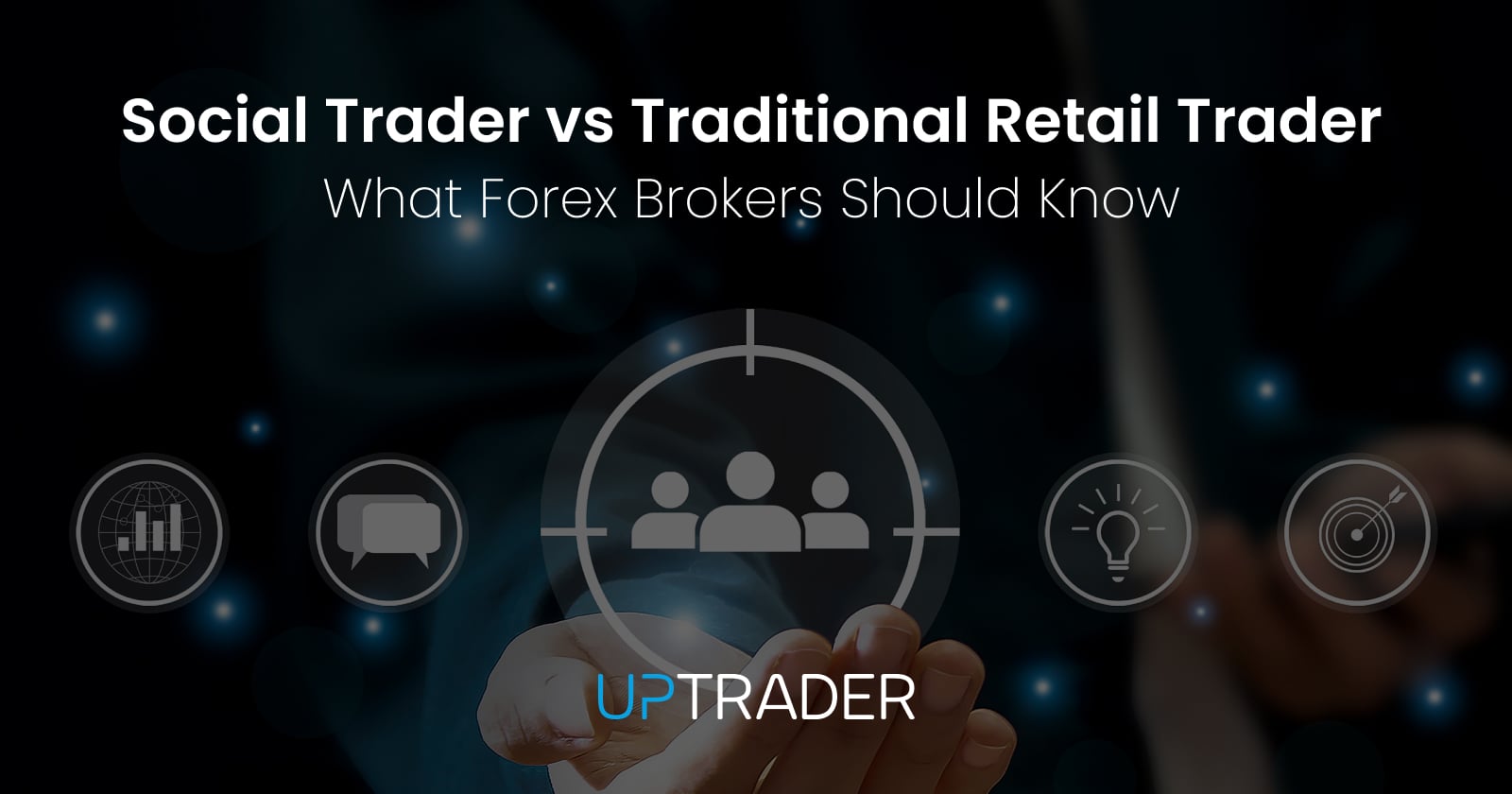 Social Trader vs Traditional Retail Trader: What Forex Brokers Should Know