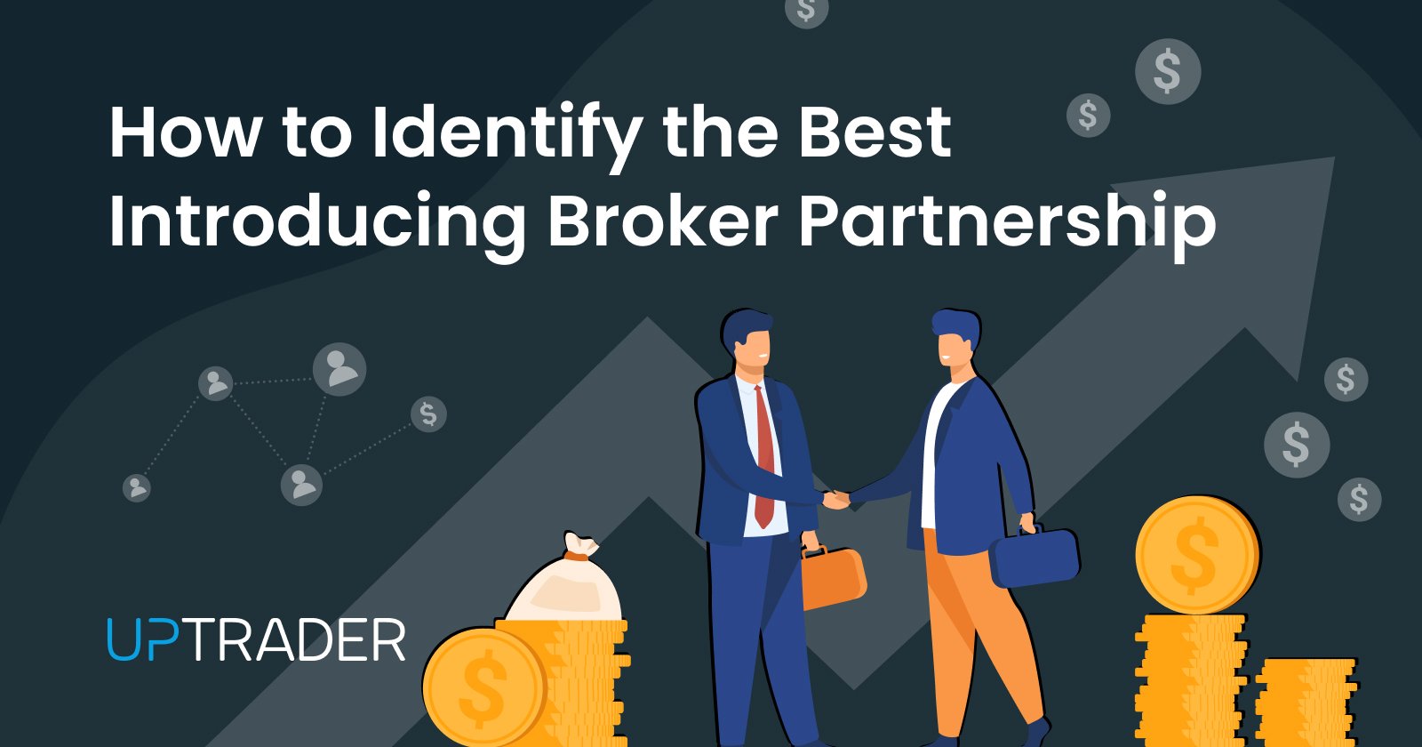 How to Identify the Best Introducing Broker Partnership