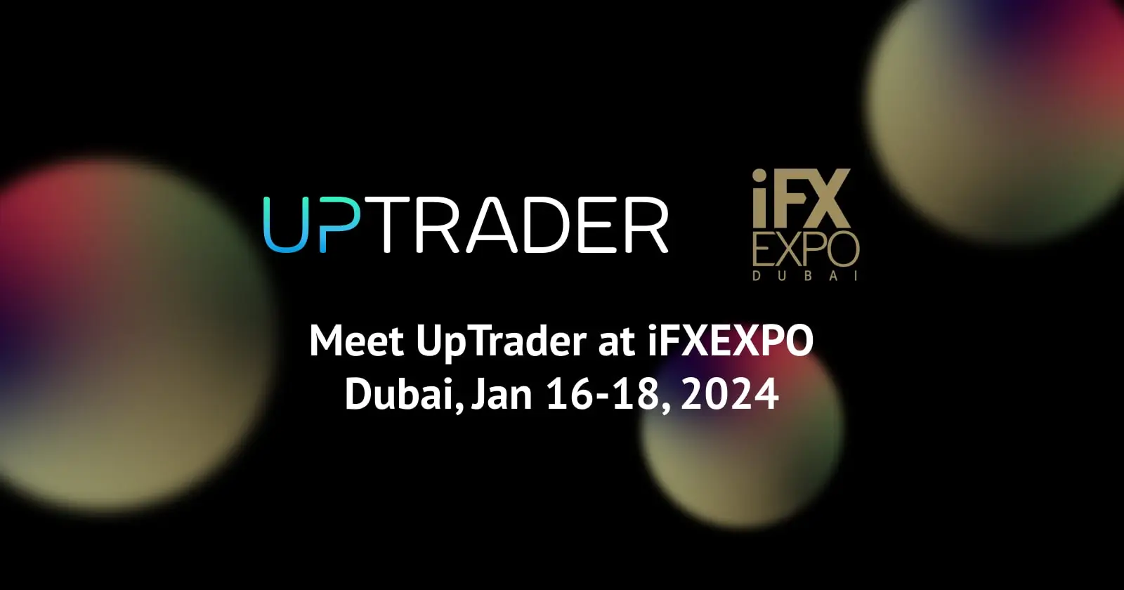 UpTrader goes to iFX EXPO Dubai 2024