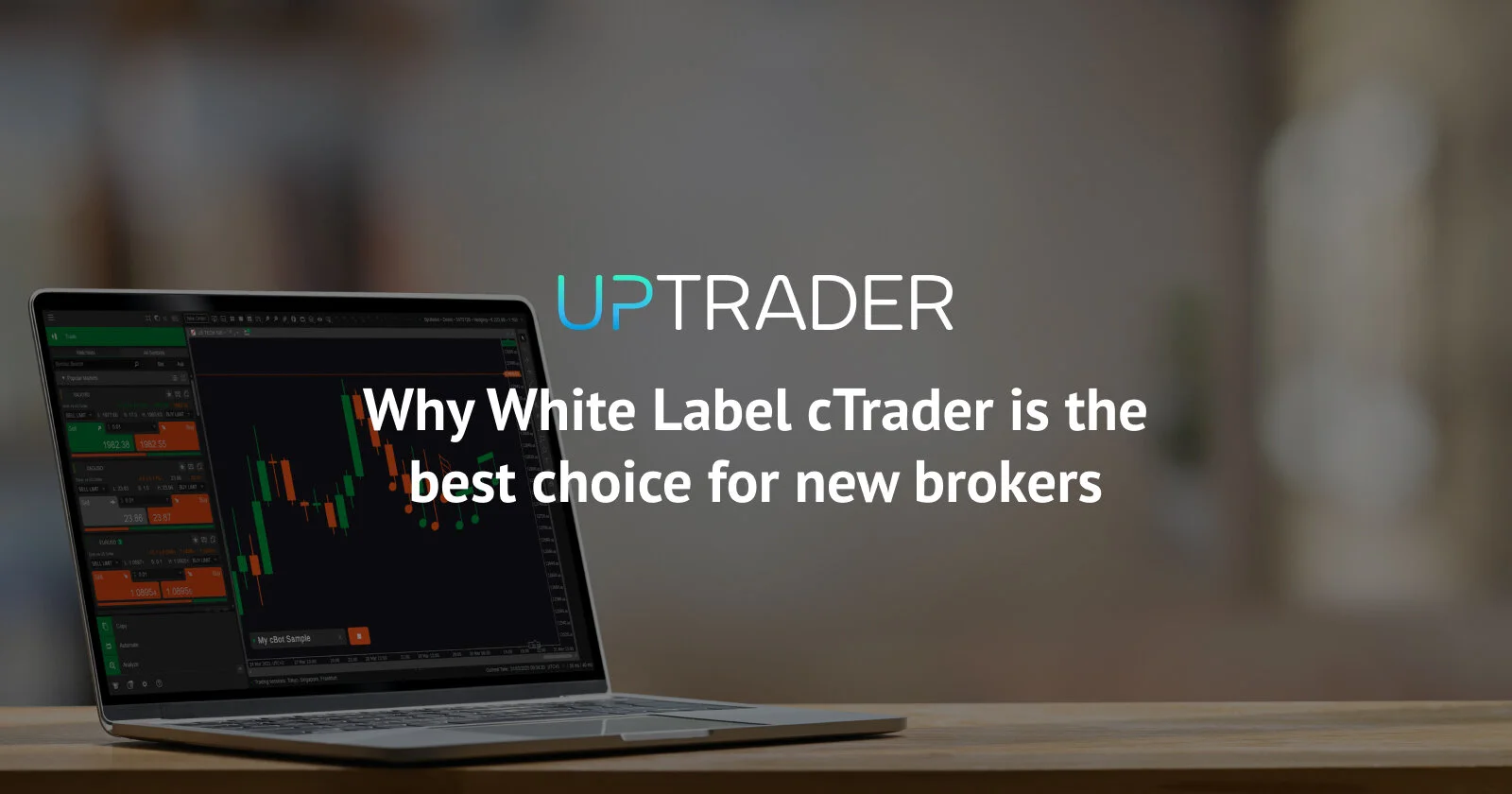 Why White Label cTrader is the best choice for new brokers