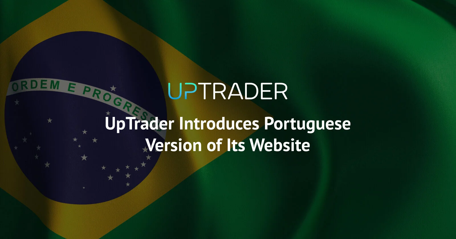 UpTrader Introduces Portuguese Version of Its Website