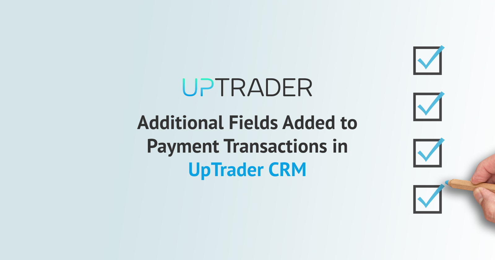 Additional Fields Added to Payment Transactions in UpTrader CRM