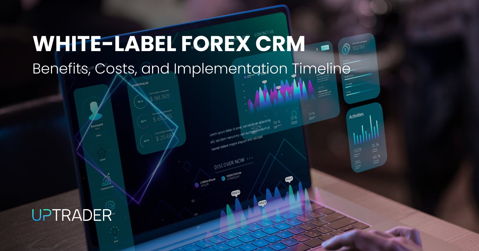 White Label Forex CRM: Benefits, Costs, and Implementation Timeline