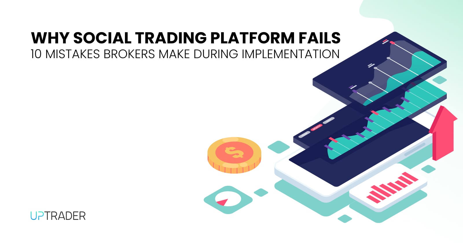 Why Social Trading Platform Fails: 10 Mistakes Brokers Make During Implementation